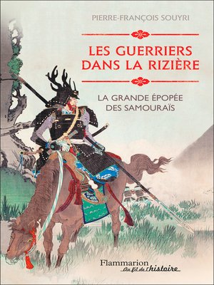 cover image of Les guerriers dans la rizière. La grande épopée des samouraïs